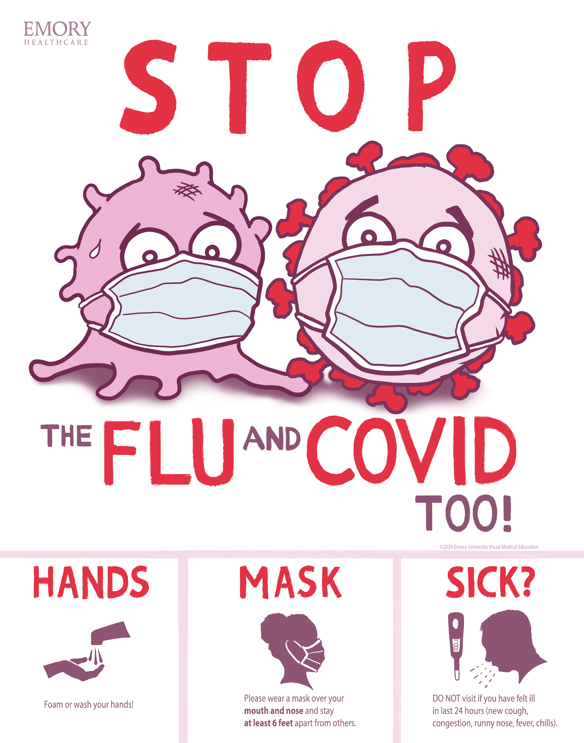 Stop The Flu and COVID Too! This poster was printed and displayed at Emory hospital locations to help control the spread of COVID and influenza.