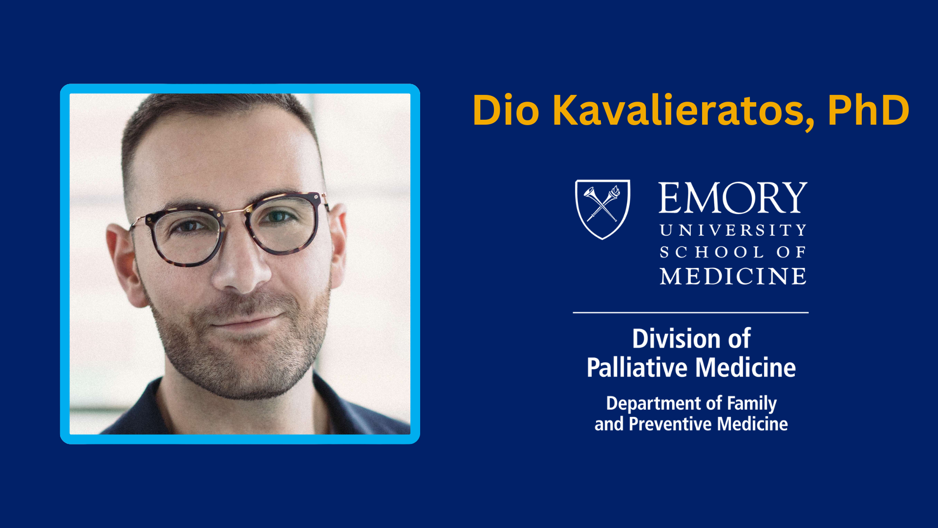 Dr. Dio Kavalieratos, Division of Palliative Medicine, Department of Family &amp; Preventive Medicine