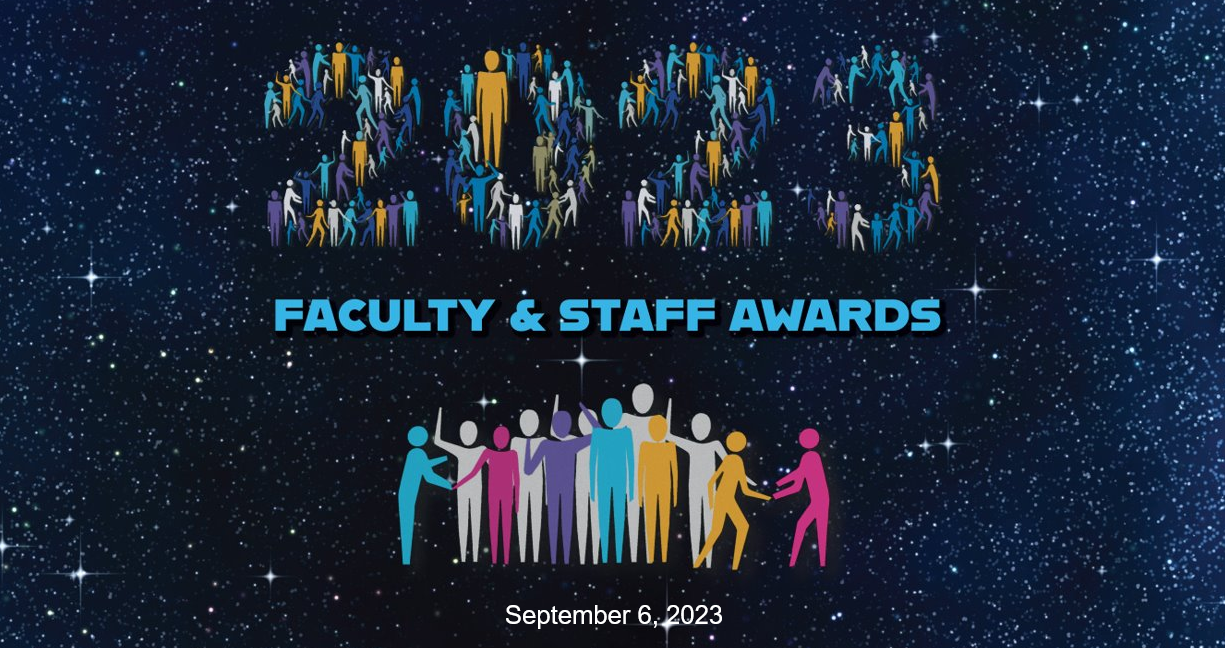 graphic that says faculty and staff awards in aqua and the numbers 2023 are formed by little images of people the whole background is dark blue with stars