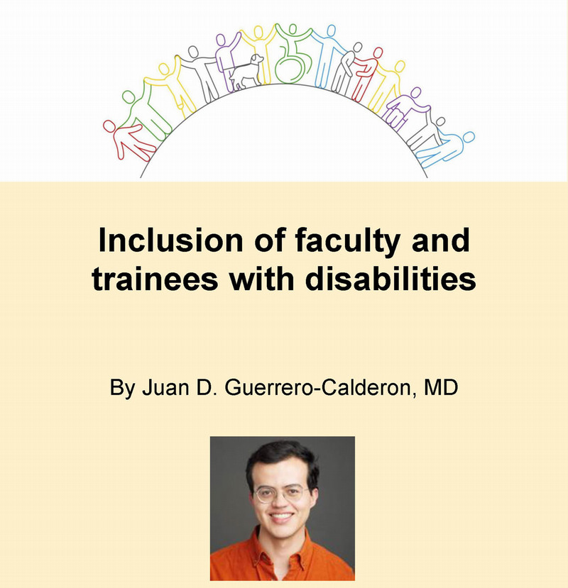 graphic of hand drawn outlines of people with disabilities in an arc with the words inclusion of faculty and trainees with disabilities by juan guerrero-calderon, md