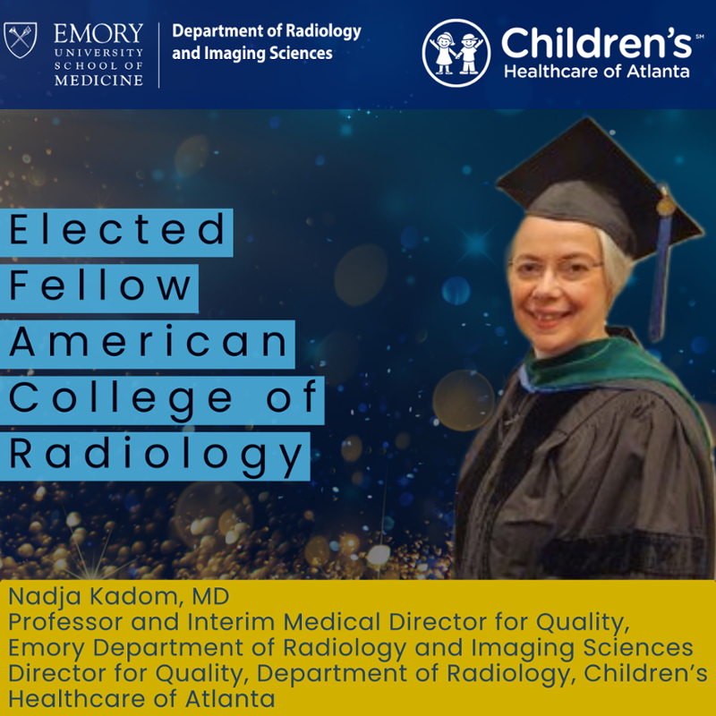 graphic with smiling person and words "Elected Fellow American College of Radiology Nadja Kadom, MD"